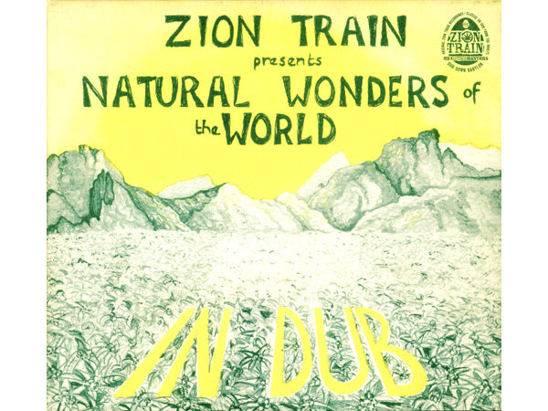 ZION TRAIN Natural Wonders Of The World In Dub CD