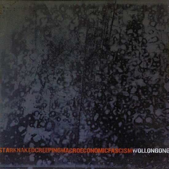 WOLLONGONG - Stark Naked Creeping Macroeconomic Fascism - LP