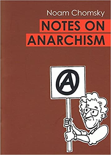 NOAM CHOMSKY - Notes On Anarchism - BOOK