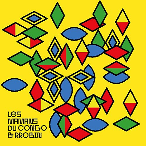 LES MAMANS DU CONGO & RROBIN - Les Mamans Du Congo & Rrobin - LP
