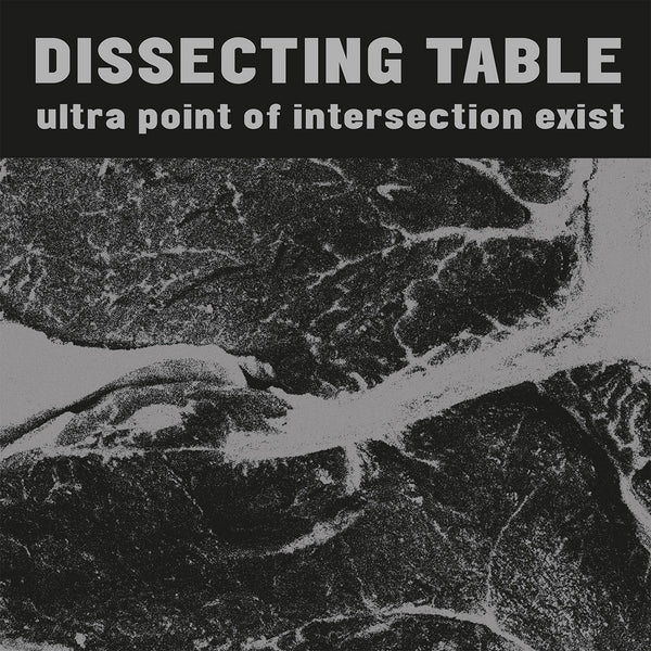 DISSECTING TABLE - Ultra Point Of Intersection Exist - LP
