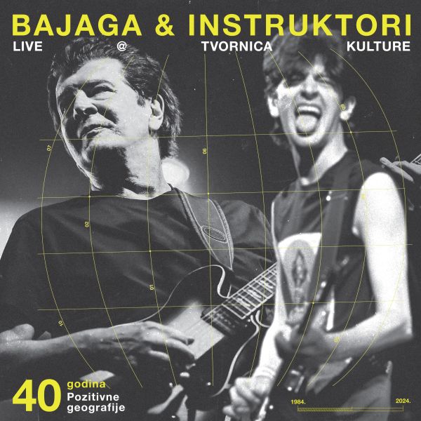 BAJAGA & INSTRUKTORI – 40 godina Pozitivne geografije - LP