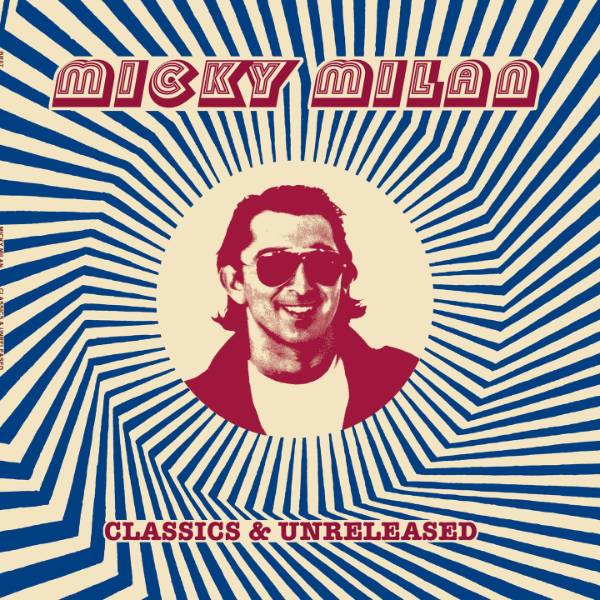 MICKY MILAN - Classics & Unreleased - 12"