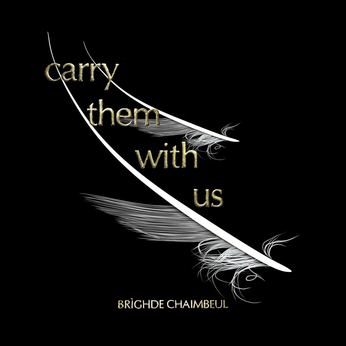 BRIGHDE CHAIMBEUL - Carry Them With Us - CD
