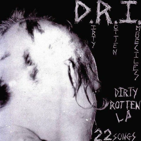 D.R.I. - Dirty Rotten - LP