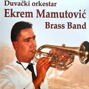 EKREM MAMUTOVIĆ BRASS BAND - Ekrem Mamutović Brass Band - LP