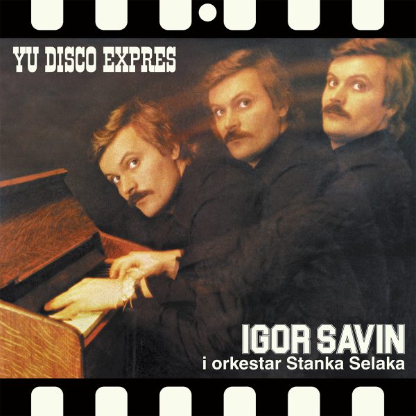 IGOR SAVIN I ORKESTAR STANKA SELAKA - YU Disco Expres - LP