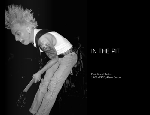 IN THE PIT - Photography by Alison Braun 1981-1990 - BOOK