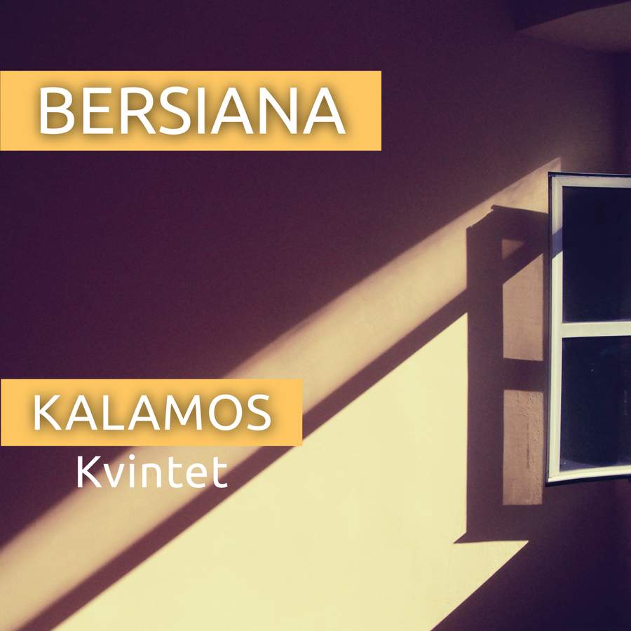 KALAMOS KVINTET - Bersiana - CD