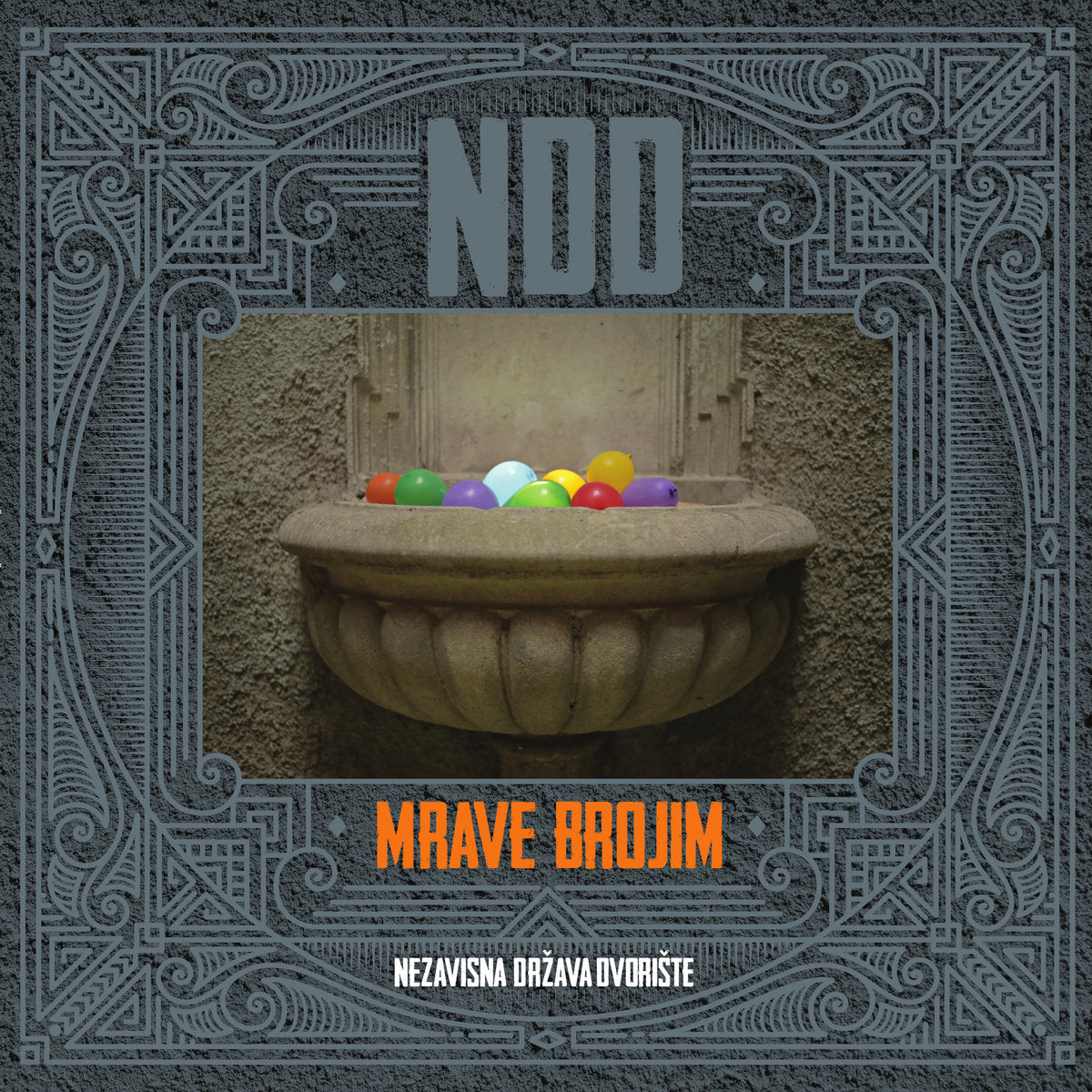 MRAVE BROJIM - Nezavisna Država Dvorište - LP