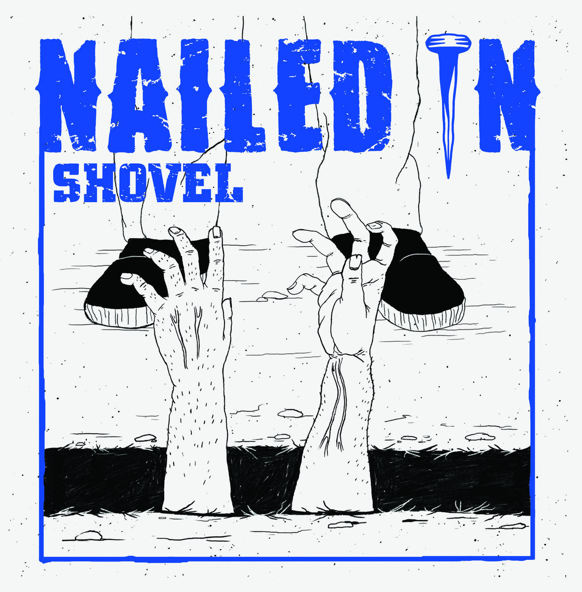 NAILED IN - Shovel - LP