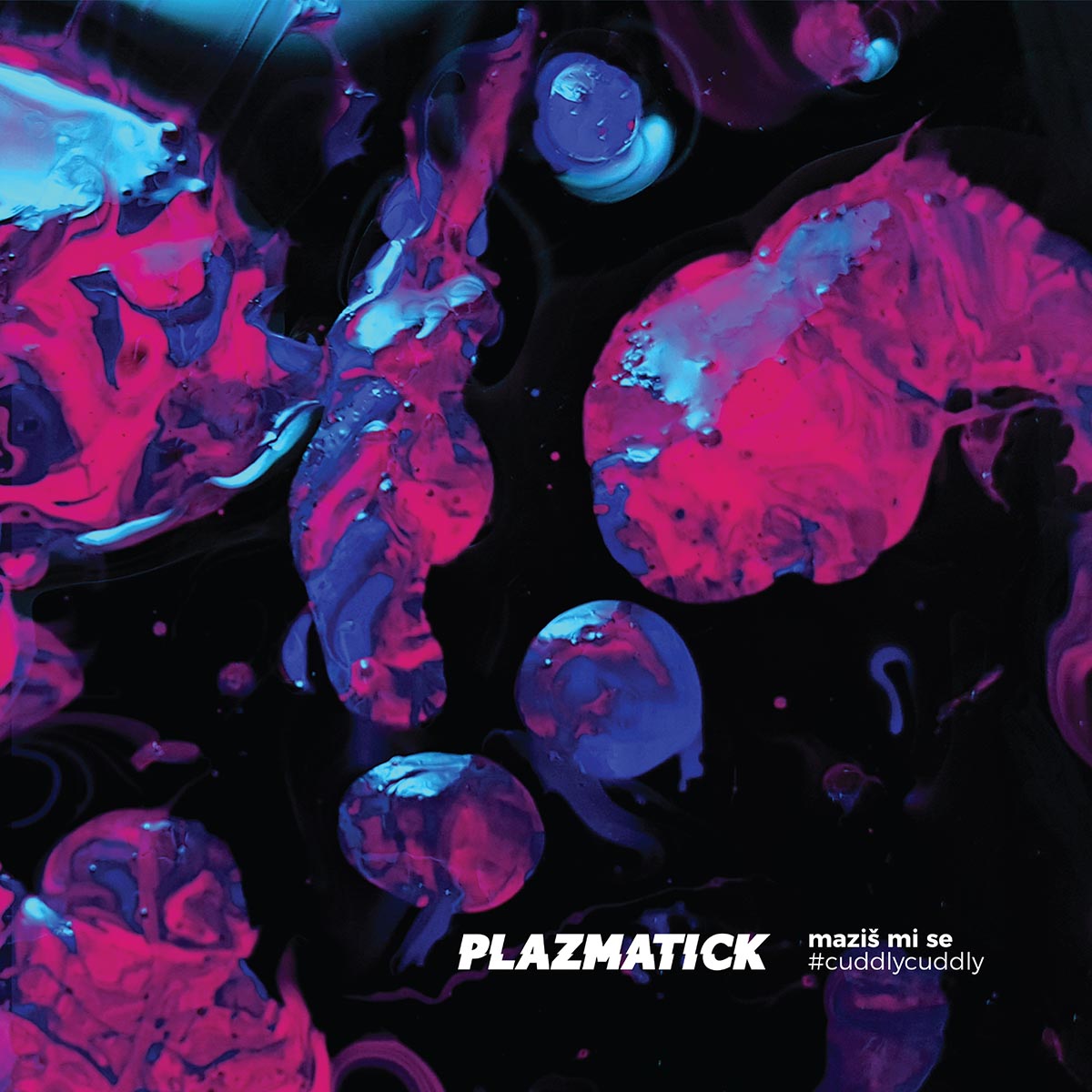 PLAZMATICK - Maziš mi se / Cuddly, Cuddly - LP