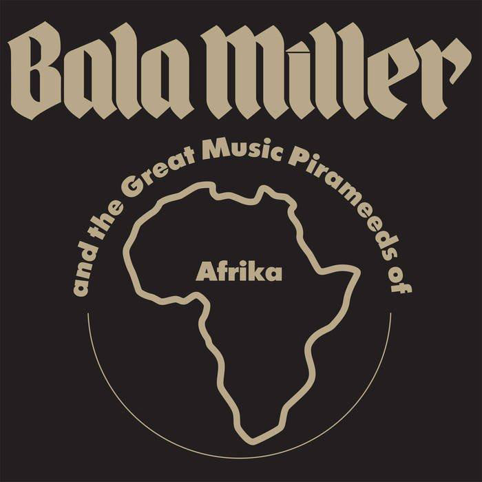 BALA MILLER AND THE GREAT MUSIC PIRAMEEDS OF AFRICA - Pyramids - LP