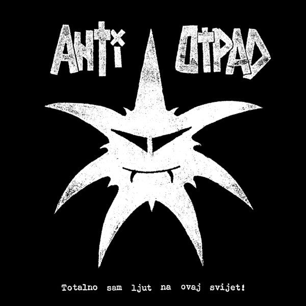 ANTI OTPAD - Totalno sam ljut na ovaj svijet! - LP