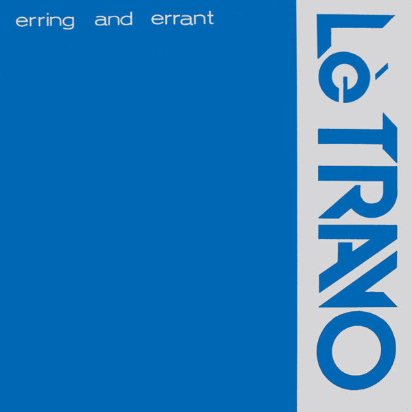 LE TRAVO - Erring And Errant - LP