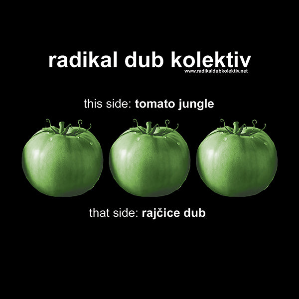 RADIKAL DUB KOLEKTIV - Rajčice Dub / Tomato Jungle - 7"
