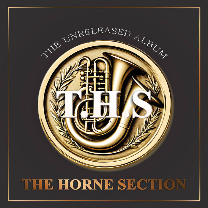T.H.S (THE HORNE SECTION) - The Unreleased Album - LP