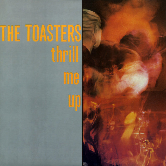 THE TOASTERS - Thrill Me Up - LP