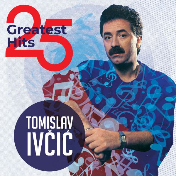 TOMISLAV IVČIĆ - 25 Greatest Hits - 2LP