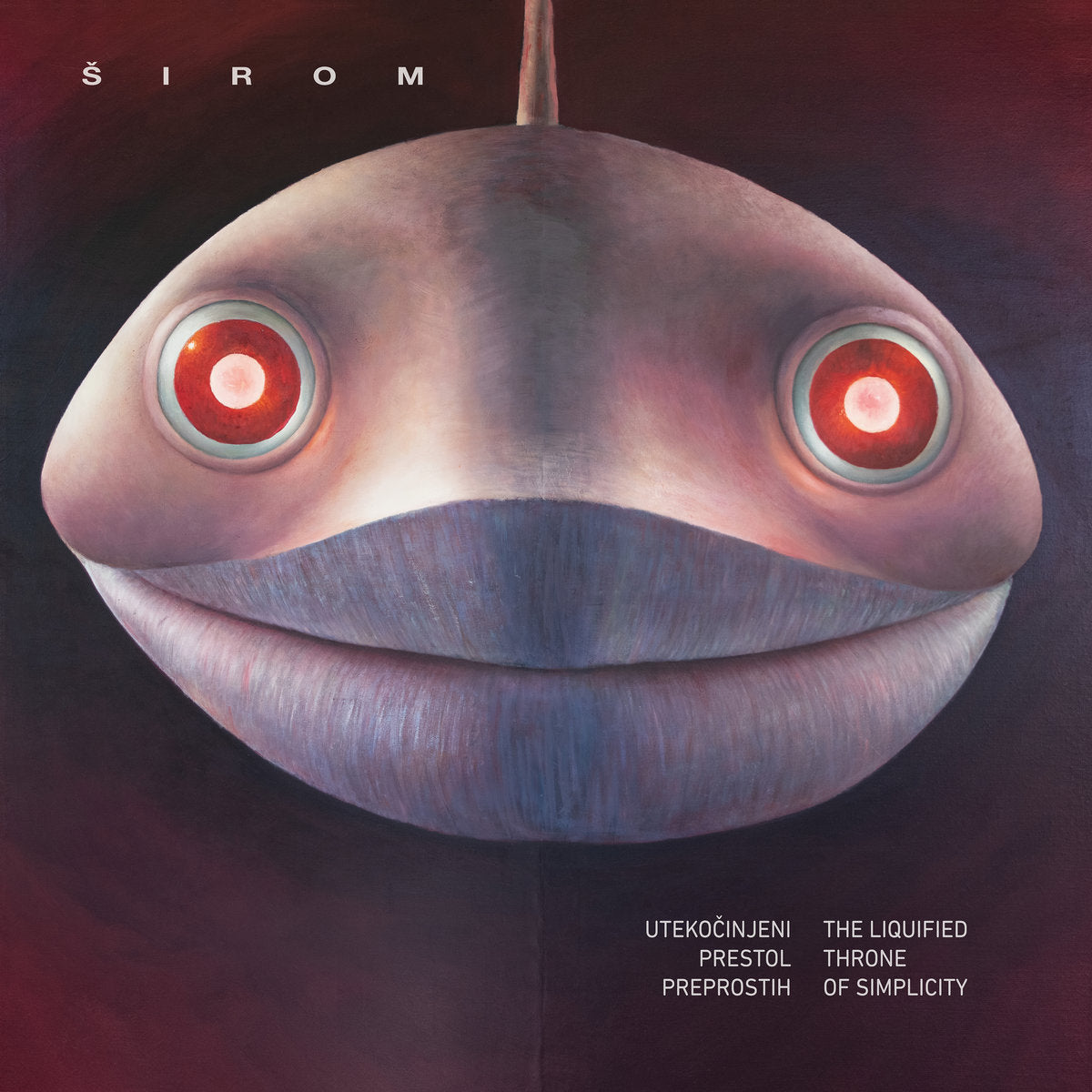 ŠIROM - The Liquified Throne Of Simplicity - 2LP