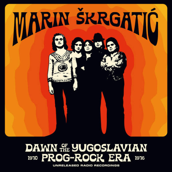 MARIN ŠKRGATIĆ - Dawn Of Yugoslavian Prog-Rock Era - CD