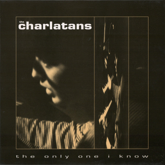 CHARLATANS, THE - The Only One I Know - 12''