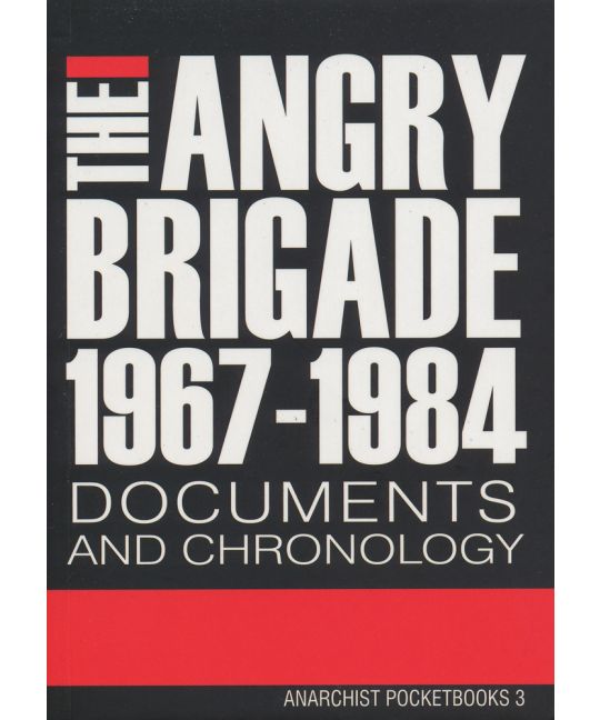 JEAN WEIR - The Angry Brigade 1967-1984 Documents and Chronology - BOOK
