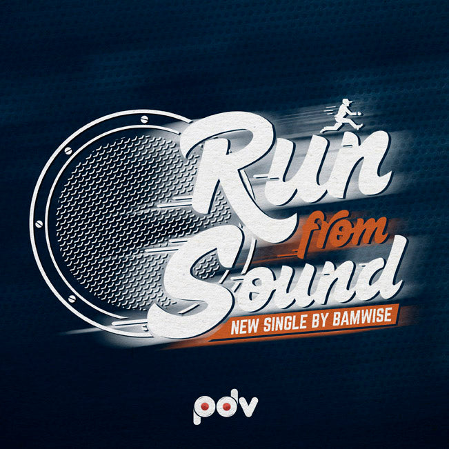 BAMWISE - Run From Sound
