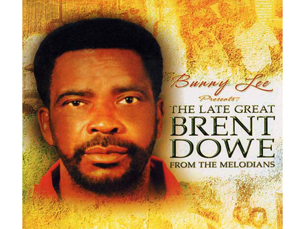BUNNY LEE Presents The Late Great Brent Dowe From The Melodians CD