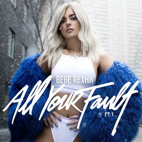 BEBE REXHA - All Your Fault: Pt. 1 & 2 (RSD24) - LP