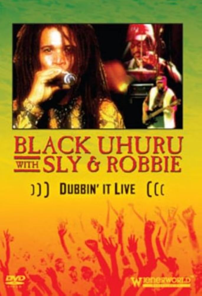BLACK UHURU WITH SLY & ROBBIE - DUBBIN' IT LIVE - DVD