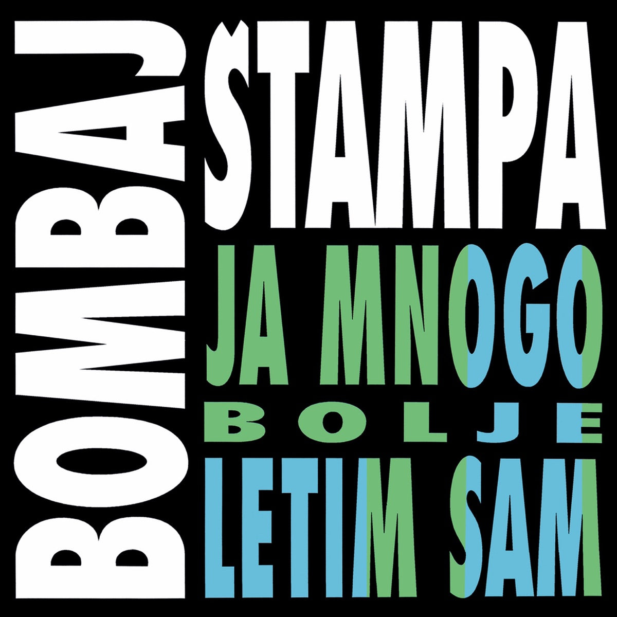BOMBAJ ŠTAMPA - Ja mnogo bolje letim sam - LP