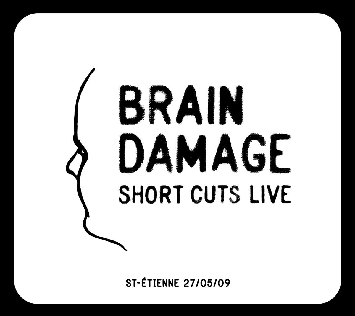 BRAIN DAMAGE - Short Cuts Live - CD