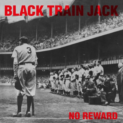 BLACK TRAIN JACK - No Reward - LP