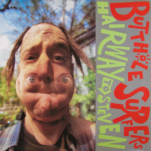 BUTTHOLE SURFERS - Hairway To Steven - LP