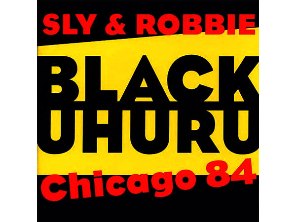 BLACK UHURU Live In Chicago 1984 With Sly & Robbie CD