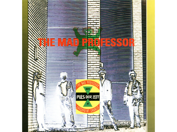 MAD PROFESSOR & PULS DER ZEIT At Checkpoint Charlie CD