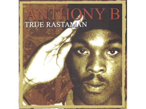 ANTHONY B - True Rastaman - CD