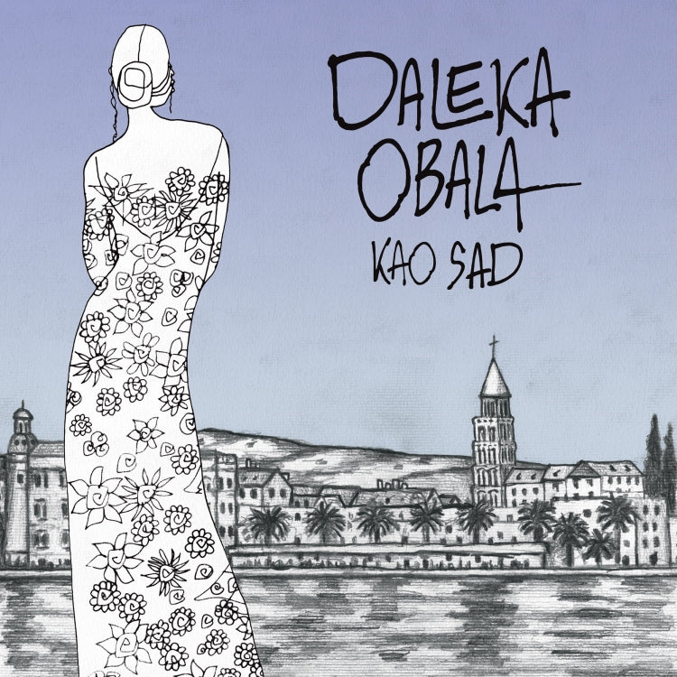 DALEKA OBALA - Kao sad - CD