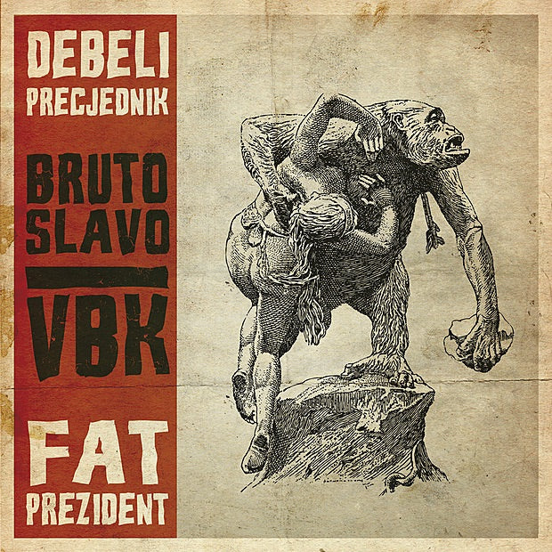 DEBELI PRECJEDNIK / FAT PREZIDENT - Bruto Slavo / VBK - LP