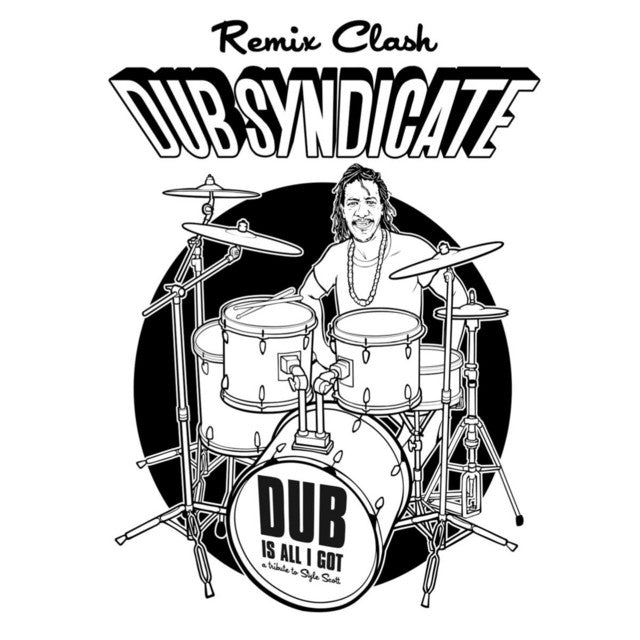 DUB SYNDICATE FT. U-ROY – Dub Is All I Got (Remix Clash) - Tribute To Style Scott - CD