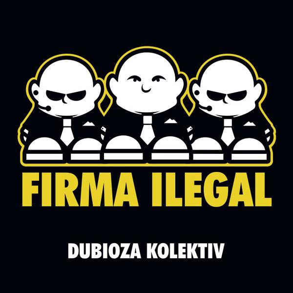 DUBIOZA KOLEKTIV - Firma Ilegal - LP