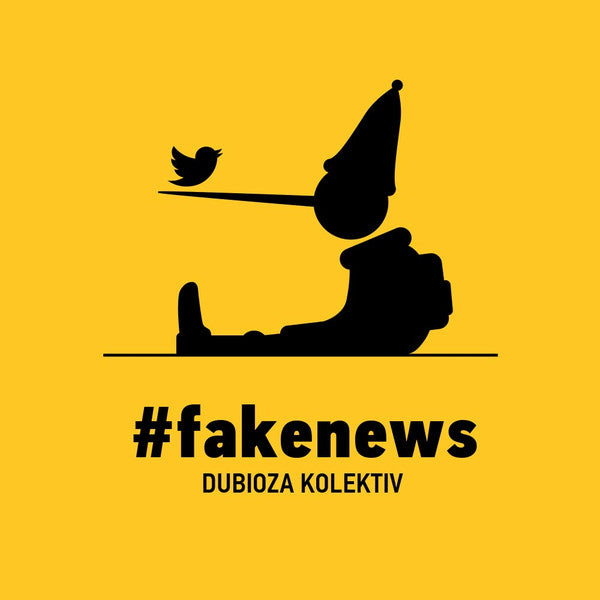 DUBIOZA KOLEKTIV - #fakenews - LP
