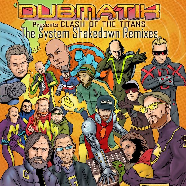 DUBMATIX - Dubmatix Presents Clash Of The Titans - The System Shakedown Remixes - CD