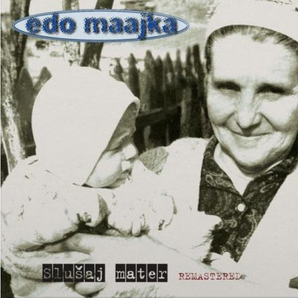 EDO MAAJKA - Slušaj mater - DLP