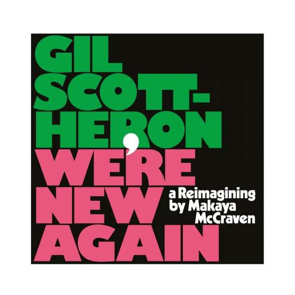 GIL SCOTT-HERON - We're New Again (a Reimagining by Makaya McCraven) - LP