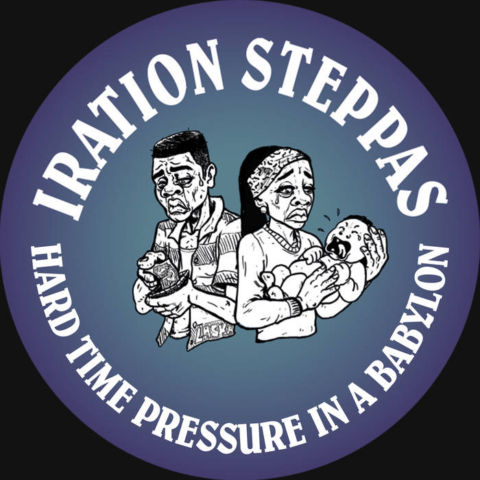 IRATION STEPPAS - Hard Time Pressure - 12"