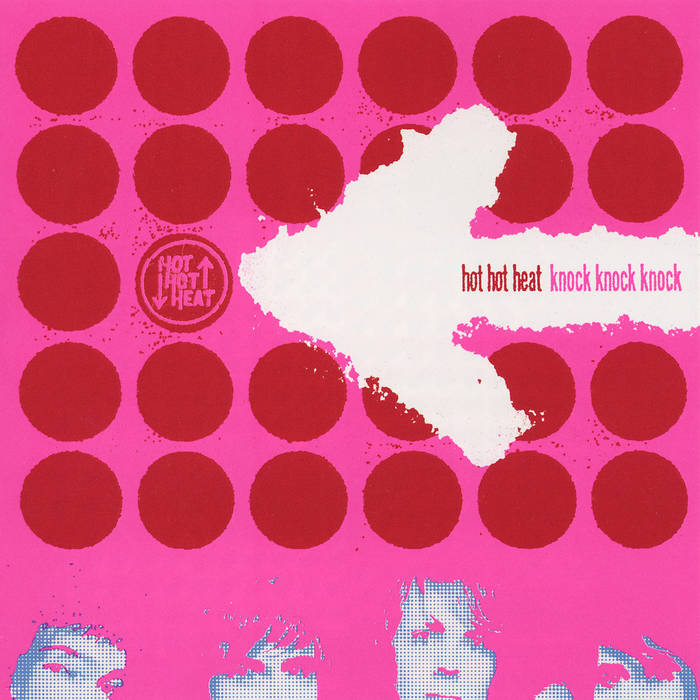 HOT HOT HEAT - Knock Knock Knock - LP