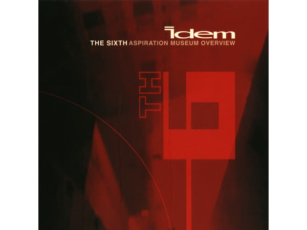 IDEM The Sixth Aspiration Museum Overview CD