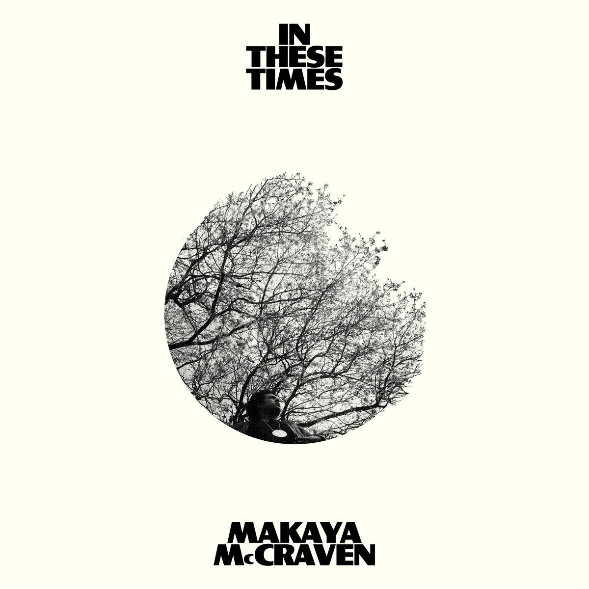 MAKAYA McCRAVEN - In These Times - LP